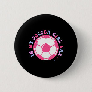 Chapa Redonda De 5 Cm En Mi Era de Chica de Fútbol Retro Groovy Chica de