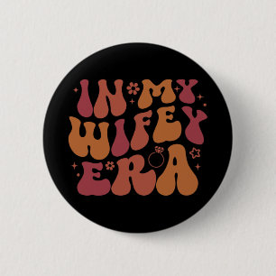 Chapa Redonda De 5 Cm En mi era de esposa Groovy Funny Wife Fance Eng