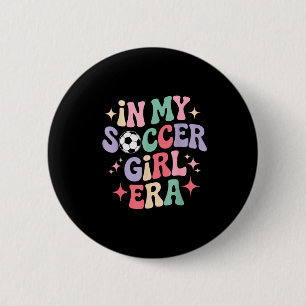 Chapa Redonda De 5 Cm En Mi Era de Niña de Fútbol Camiseta Groovy Fútbol