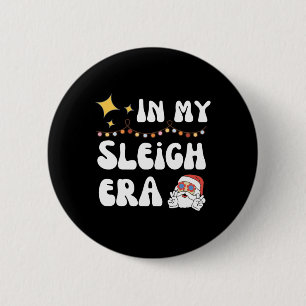 Chapa Redonda De 5 Cm En mi era de Sleigh - Navidades 2024