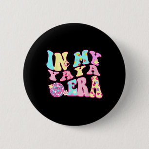 Chapa Redonda De 5 Cm En mi era Yaya Sarcástica Groovy Retro Disco Madre