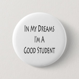Chapa Redonda De 5 Cm En mis sueños Im un buen estudiante