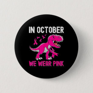 Chapa Redonda De 5 Cm En Octubre Usamos Cáncer De Mama Rosa Trex Dino Ki