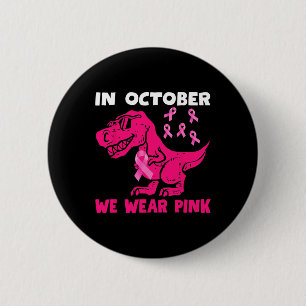 Chapa Redonda De 5 Cm En Octubre Usamos Cáncer De Mama Rosa Trex Dino Ki
