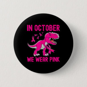 Chapa Redonda De 5 Cm En Octubre Usamos Cáncer De Mama Rosa Trex Dino Ki