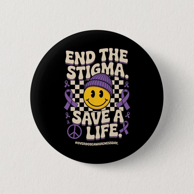 Chapa Redonda De 5 Cm End The Stigma Save A Life Groovy Overdose Awarene (Anverso)