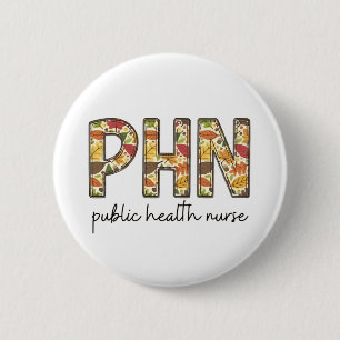 Chapa Redonda De 5 Cm Enfermera de salud pública sudadera PHN RN Shirt C
