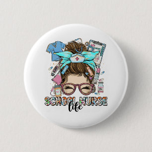 Chapa Redonda De 5 Cm Enfermera escolar Life Messy Bun