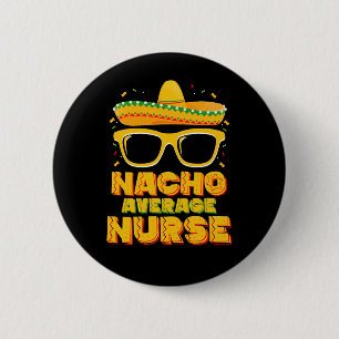 Chapa Redonda De 5 Cm Enfermera Nacho Promedio Cinco De Mayo Familia Par