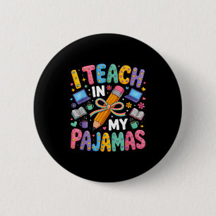 Chapa Redonda De 5 Cm Enseñar en pijama cita divertida profesor remoto