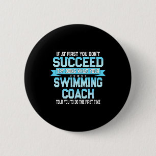 Chapa Redonda De 5 Cm Entrenador de natación divertido meme - Decir dive