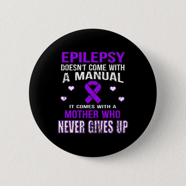 Chapa Redonda De 5 Cm Epilepsy Comes With A Mother Who Never Gives Up  (Anverso)