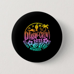 Chapa Redonda De 5 Cm Equipo Cruisin' 2025 Vacaciones Amigos Familia Coi