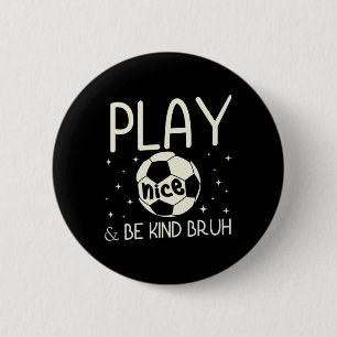 Chapa Redonda De 5 Cm Equipo de fútbol antiacoso 'Bruh Be Kind' chicos