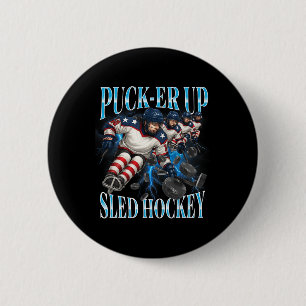 Chapa Redonda De 5 Cm Equipo de hockey en trineo Puck-er Up de mujeres y