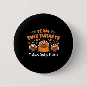 Chapa Redonda De 5 Cm Equipo de pequeños pavos Nicu Mother Byby Happy Th