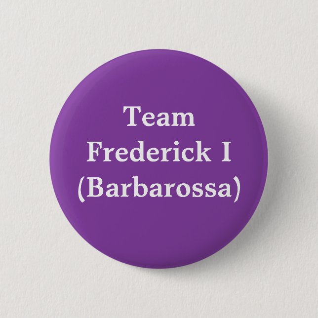 Chapa Redonda De 5 Cm Equipo Frederick I (Barbarossa) (Anverso)