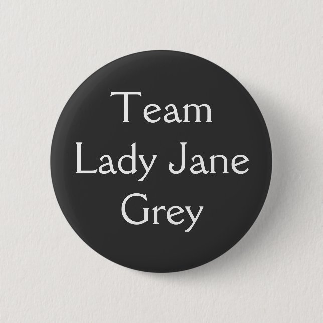 Chapa Redonda De 5 Cm Equipo Lady Jane Gray (Anverso)