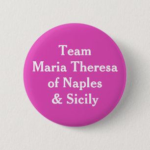 Chapa Redonda De 5 Cm Equipo María Teresa de Nápoles y Sicilia