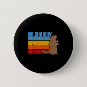Chapa Redonda De 5 Cm Equipo No Shadow Groundhog - Vintage Retro Groundh