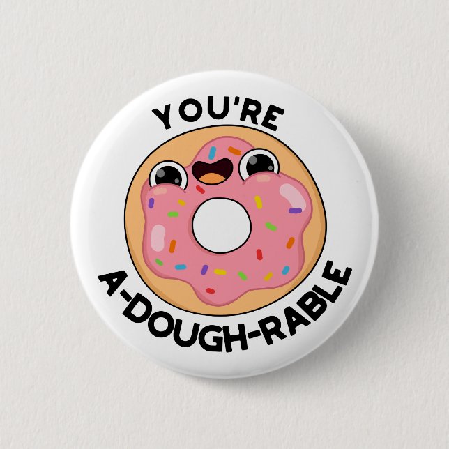 Chapa Redonda De 5 Cm Eres a-Dough-Rable Funny Donut Pun (Anverso)