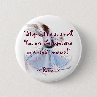 Chapa Redonda De 5 Cm ¡Eres El Universo! La sabiduría poética del RUMI
