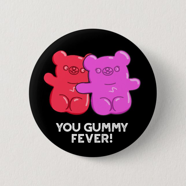 Chapa Redonda De 5 Cm Eres Gummy Fever Candy Pun Dark BG (Anverso)