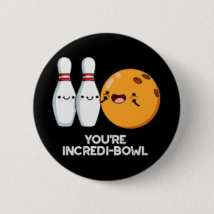 Chapa Redonda De 5 Cm Eres Incredit-bowl Funny Bowling Pun Dark BG