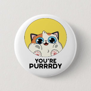 Chapa Redonda De 5 Cm Eres Purrdy Funny Cat Pun