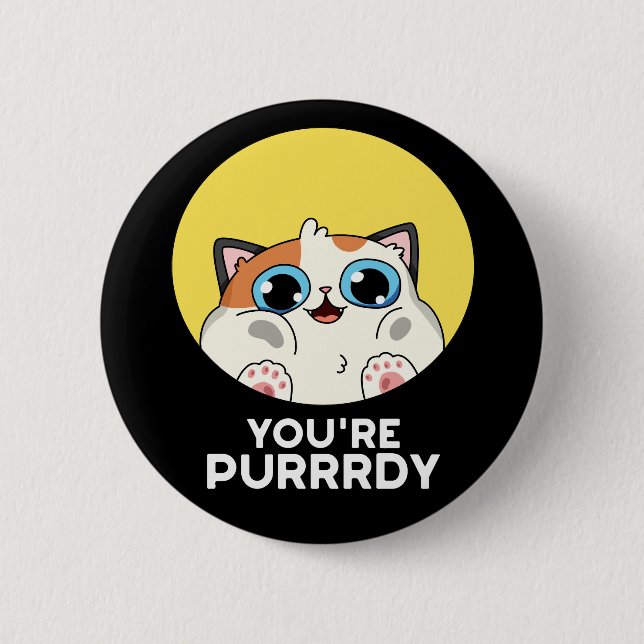 Chapa Redonda De 5 Cm Eres Purrdy Funny Cat Pun Dark BG (Anverso)