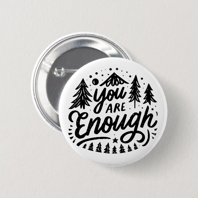 Chapa Redonda De 5 Cm Eres suficiente (Anverso y reverso)