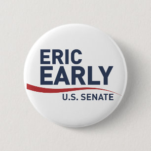 Chapa Redonda De 5 Cm Eric Early for U.S. Senate Button