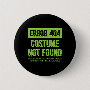 Chapa Redonda De 5 Cm Error 404 Costume No Encontrado Lazy Halloween Mat