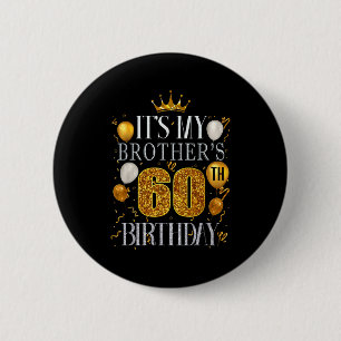 Chapa Redonda De 5 Cm Es el 60 cumpleaños de mi hermano Feliz cumpleaños