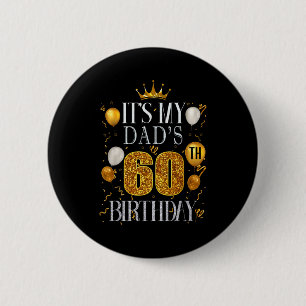 Chapa Redonda De 5 Cm Es el 60 cumpleaños de mi papá Feliz cumpleaños 60