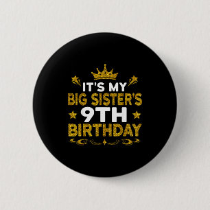Chapa Redonda De 5 Cm Es el 9 cumpleaños de mi hermana mayor Feliz 9 año