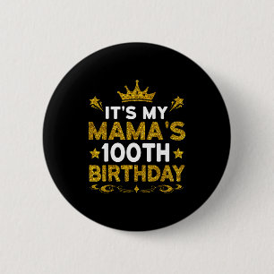 Chapa Redonda De 5 Cm Es el cumpleaños número 100 de mi mamá Feliz cumpl