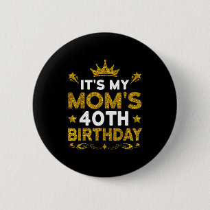 Chapa Redonda De 5 Cm Es el cumpleaños número 40 de mi mamá Feliz cumple