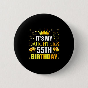 Chapa Redonda De 5 Cm Es el cumpleaños número 55 de mi hija Feliz cumple