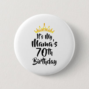 Chapa Redonda De 5 Cm Es el cumpleaños número 70 de mi mamá Corona Feliz