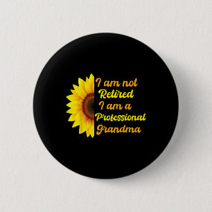Chapa Redonda De 5 Cm Es Gracioso Que No Me Retiro Como Abuela Profesion