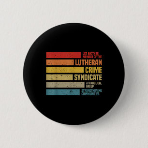 Chapa Redonda De 5 Cm Es gracioso Que Otro Miembro De Lutheran Crime Sy