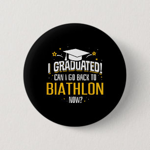Chapa Redonda De 5 Cm Es Graduado Ahora Puedo Ir A Biathlon Gi
