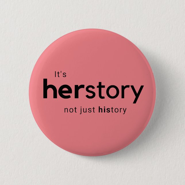 Chapa Redonda De 5 Cm Es historia de Herstory no apenas (Anverso)