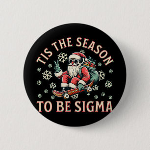 Chapa Redonda De 5 Cm Es La Temporada Para Ser Sigma Claus Divertido San