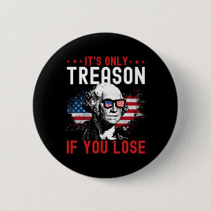 Chapa Redonda De 5 Cm Es La Única Traición Si Pierdes El Gracioso George