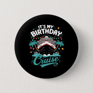 Chapa Redonda De 5 Cm Es mi crucero de cumpleaños Vacaciones Fiesta de c