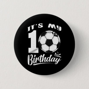 Chapa Redonda De 5 Cm Es mi cumpleaños número 10 Jugador de fútbol Fiest