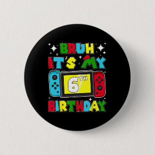 Chapa Redonda De 5 Cm Es mi cumpleaños número 6 Videojuego 6 años Cumple