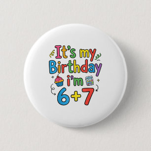 Chapa Redonda De 5 Cm Es mi cumpleaños soy 6 7 Seis Siete Adolescente Di
